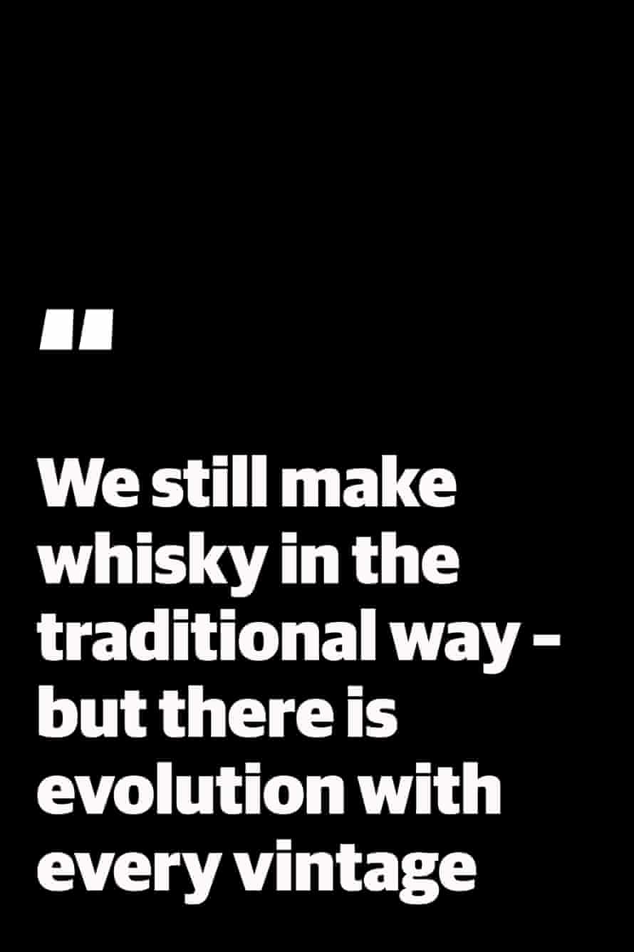 Zitieren: "Wir stellen Whisky immer noch auf traditionelle Weise her, aber mit jedem Jahrgang gibt es eine Weiterentwicklung"
