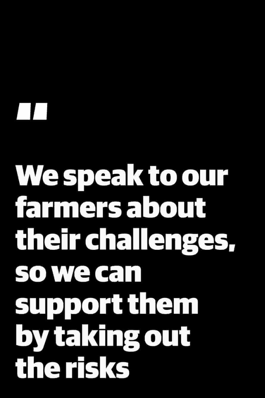 Zitieren: "Wir sprechen mit unseren Landwirten über ihre Herausforderungen, damit wir sie unterstützen können, indem wir die Risiken übernehmen"