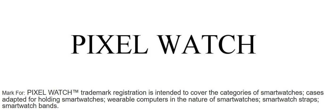 Google meldet eine Marke für den Namen Pixel Watch an - Es kommt!!!  Google meldet Markenzeichen für den Namen Pixel Watch an