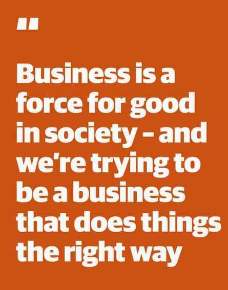 Zitat: „Unternehmen sind eine Kraft zum Guten in der Gesellschaft – und wir versuchen, ein Unternehmen zu sein, das die Dinge richtig macht“