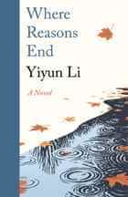 Wo die Gründe enden von Yiyun Li
