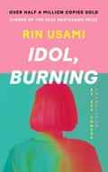 Idol, Burning von Rin Usami, übersetzt von Asa Yoneda Canongate