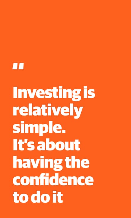 Zitat: „Investieren ist relativ einfach.  Es geht darum, das Selbstvertrauen zu haben, es zu tun.“