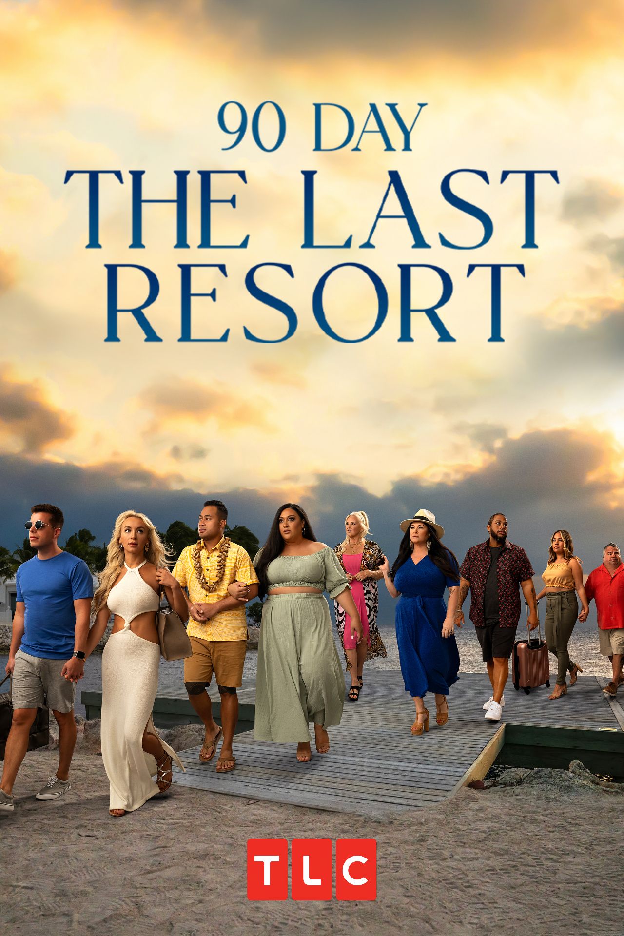 90 Day the Last Resort-Serie Poster-1