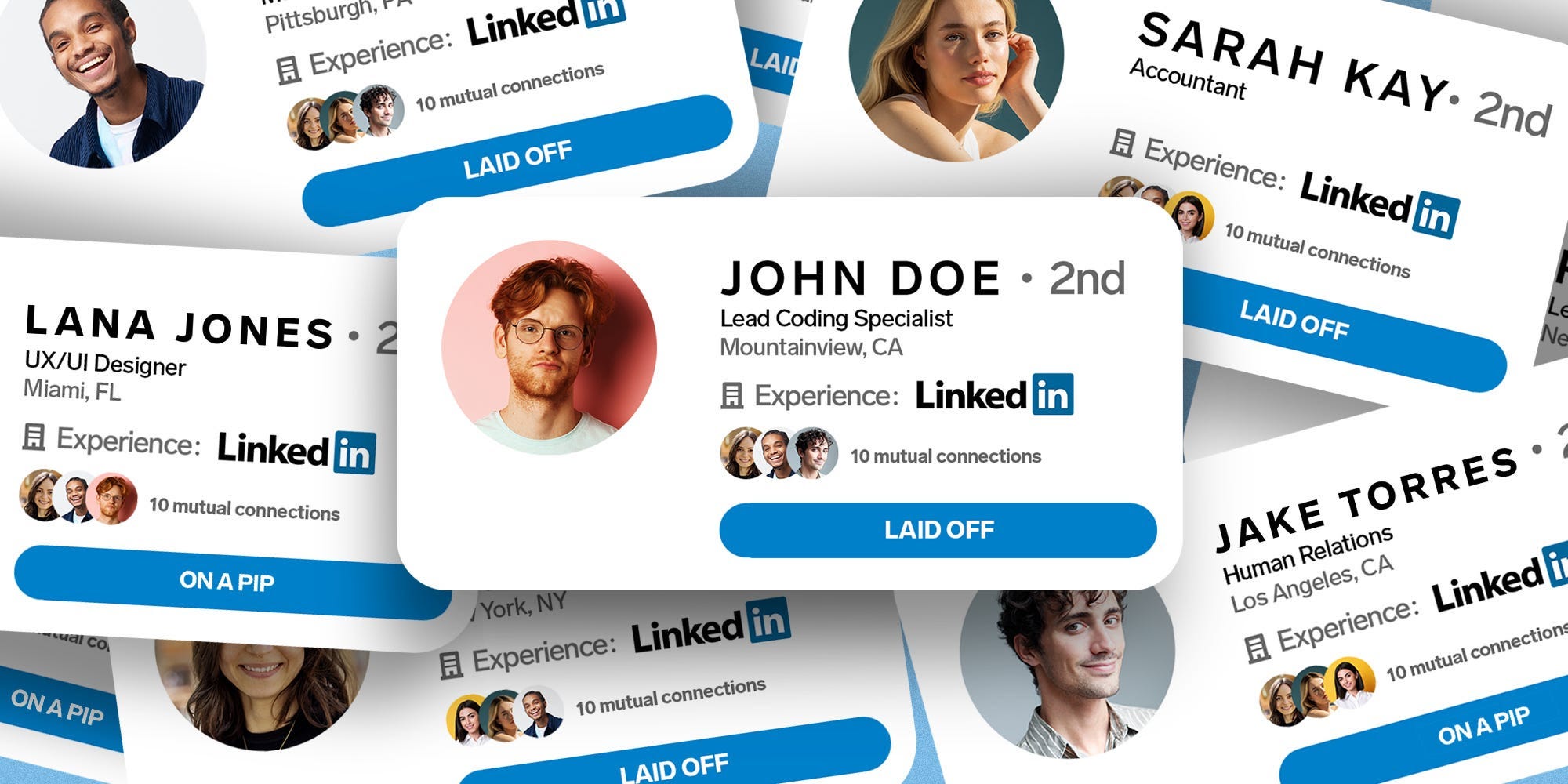 Ein chaotischer Stapel von LinkedIn-Profilen mit der Aufschrift „entlassen“ und „auf einem PIP“.