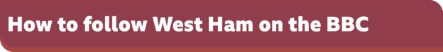 So folgen Sie West Ham auf dem BBC-Banner