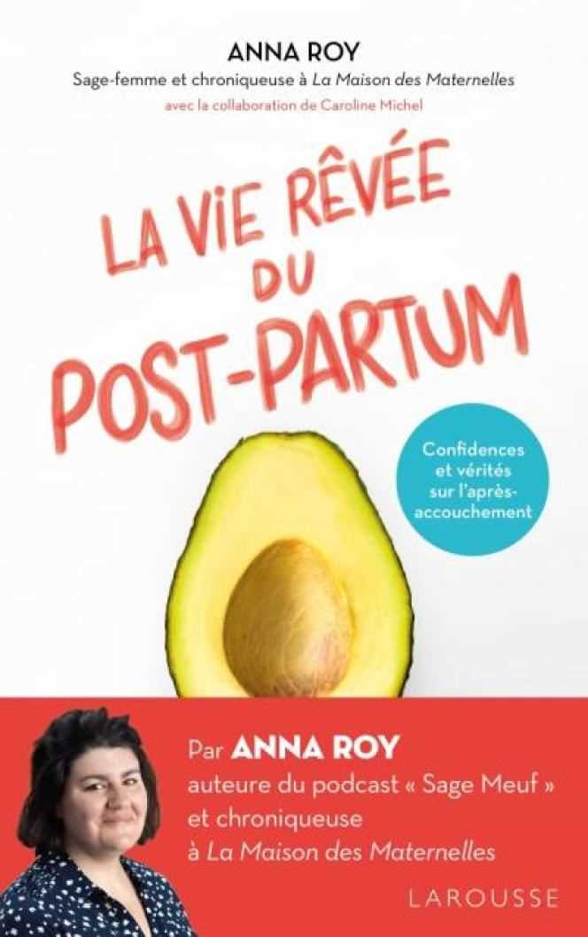 “The Dream Life of the Postpartum” by Anna Roy.