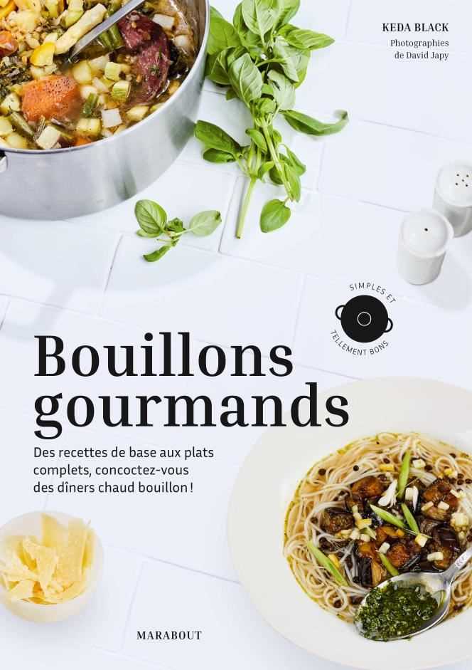 “Gourmet broths” by Keda Black, released at Marabout.