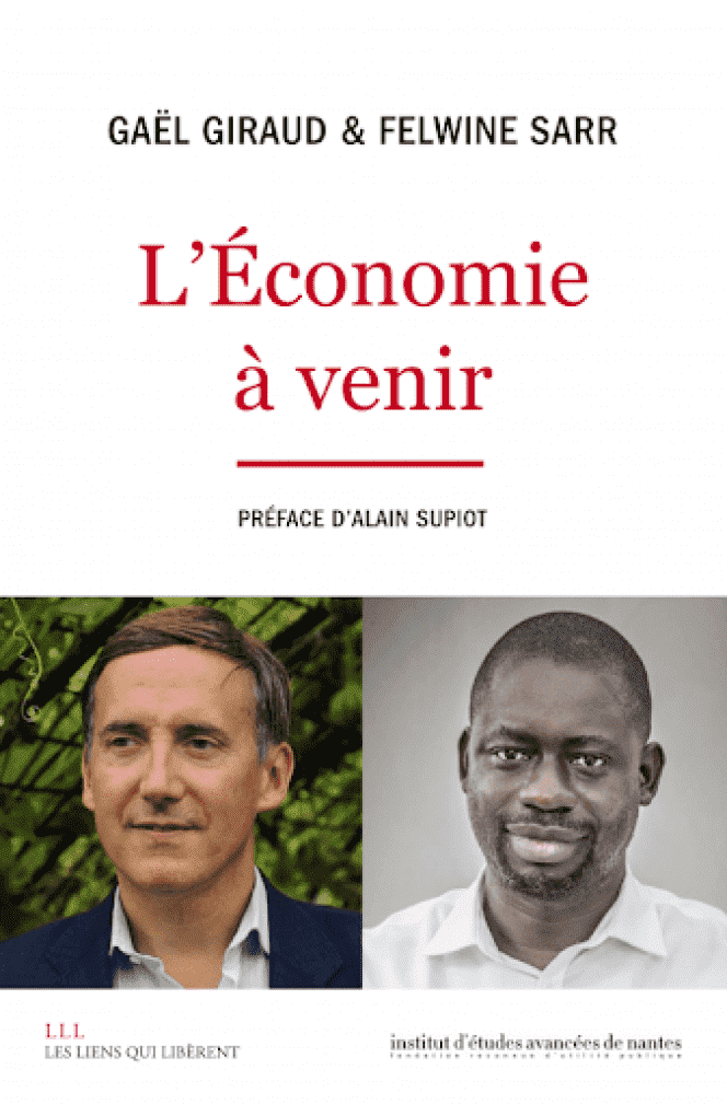 “The Economy to Come”, by Felwine Sarr and Gaël Giraud (Les Liens qui liber, 208 pages, 16 euros).