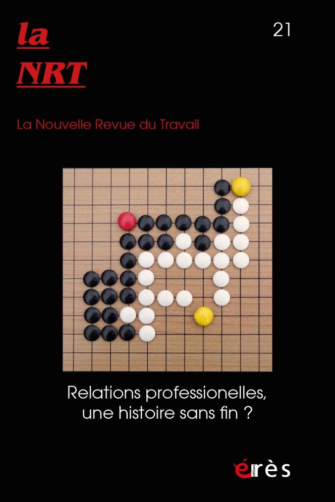 “Professional relationship, an endless story?  », Collective work, « La Nouvelle revue du travail », half-yearly (n° 21), Erès, 272 pages, 21 euros.