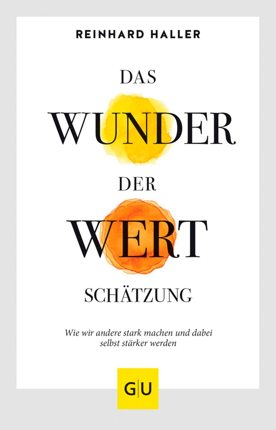 Reinhard Haller: "The miracle of appreciation: How we make others strong and become stronger ourselves”, 208 pages, 17.99 euros, Gräfe und Unzer.